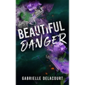 Beautiful Danger: The Crimson Crows #1