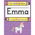 I Can Write My Name: Emma: Personalized Name Writing Practice