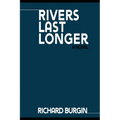 Rivers Last Longer