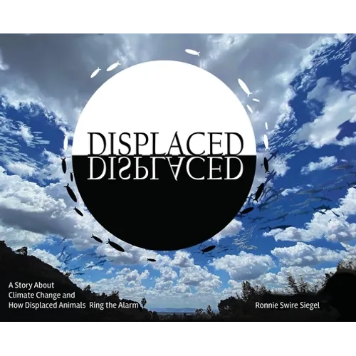 Displaced: A Story About Climate Change and How Displaced Animals Ring the Alarm