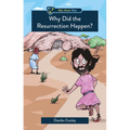Why Did the Resurrection Happen?