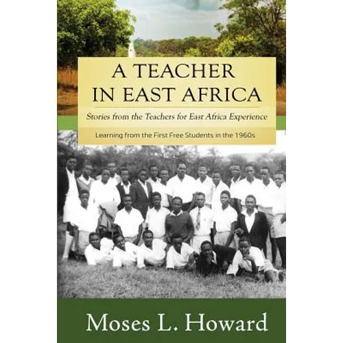 A Teacher in East Africa: Stories from the Teachers for East Africa Experience