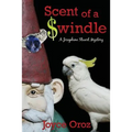 Scent of a $windle: A Josephine Stuart Mystery
