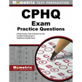 CPHQ Exam Practice Questions: CPHQ Practice Tests & Review for the Certified Professional in Healthcare Quality Exam