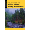 Field Guide to Rivers of the Rocky Mountains