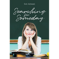 Searching for Someday