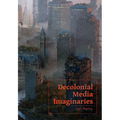 Decolonial Media Imaginaries