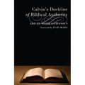 Calvin's Doctrine of Biblical Authority