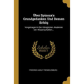 Über Spinoza's Grundgedanken Und Dessen Erfolg: Vorgetragen In Der Königlichen Akademie Der Wissenschaften...