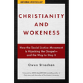 Christianity and Wokeness: How the Social Justice Movement Is Hijacking the Gospel - And the Way to Stop It