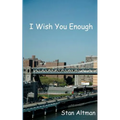 I Wish You Enough