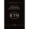 Berichte Aus Dem Ictm-Nationalkomitee Deutschland 2015 Und 2017: Bd. XXII: Sammeln, Bewahren, Nutzen; Musiktraditionen Und Ihre Inventiven Chancen Und