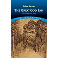 The Great God Pan & Other Classic Horror Stories