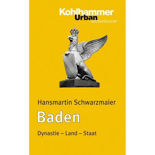 Baden: Dynastie - Land - Staat