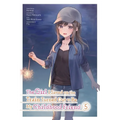 The Girl I Saved on the Train Turned Out to Be My Childhood Friend, Vol. 5 (Manga)