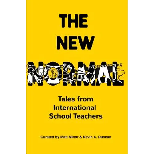 The New Normal: Tales from International School Teachers