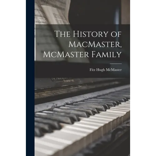 The History of MacMaster, McMaster Family