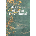 40 Days of Lent Devotional: A Journal With Bible Verses to Record Your Reflections, Prayers, Gratitude, and More (King James Version)