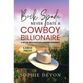 Buck Spade - Never Date a Cowboy Billionaire A Spade Brothers Billionaire Romance LARGE PRINT