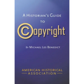 A Historians Guide to Copyright