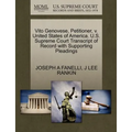 Vito Genovese, Petitioner, V. United States of America. U.S. Supreme Court Transcript of Record with Supporting Pleadings