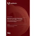 Bacteriophage Therapy: Recent Developments and Applications of a Renaissance Weapon