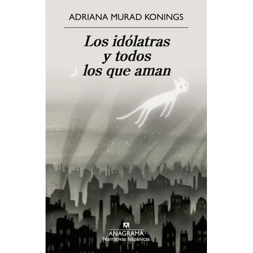 Idólatras Y Todos Los Que Aman, Los