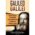 Galileo Galilei: Una Guía Fascinante de un Astrónomo, Físico e Ingeniero Italiano y Su Impacto en la Historia de la Ciencia