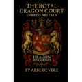 The Royal Dragon Court Inbred Britain: Dragon Bloodlines