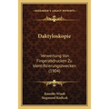 Daktyloskopie: Verwertung Von Fingerabdrucken Zu Identifizierungszwecken (1904)