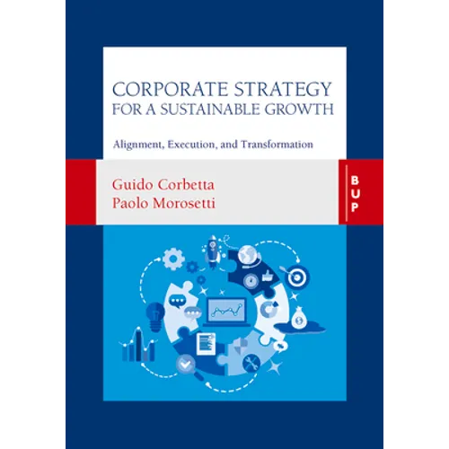 Corporate Strategy for a Sustainable Growth: Alignment, Execution, and Transformation