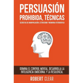 Persuasión Prohibida, Técnicas Secretas de Manipulación, Estoicismo y Memoria Fotográfica: Domina el Control Mental, Desarrolla la Inteligencia Emocio
