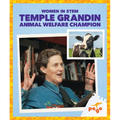 Temple Grandin: Animal Welfare Champion