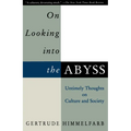 On Looking Into the Abyss: Untimely Thoughts on Culture and Society