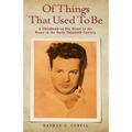Of Things That Used To Be: A Childhood on Fox Street in the Bronx in the Early Twentieth Century