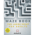 Maze Book: The Large Print For Adults
