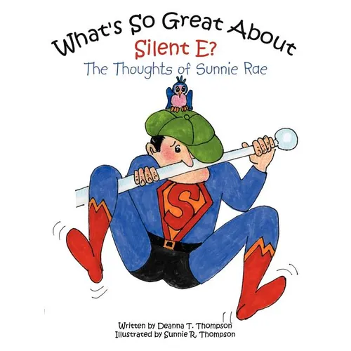 What's So Great About Silent E?: The Thoughts of Sunnie Rae