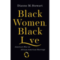 Black Women, Black Love: America's War on African American Marriage