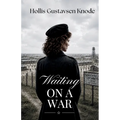 Waiting on a War