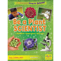 Be a Plant Scientist: Question, Experiment, Discover