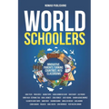 Worldschoolers: Innovative Parents Turning Countries into Classrooms