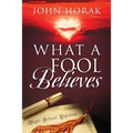 What A Fool Believes