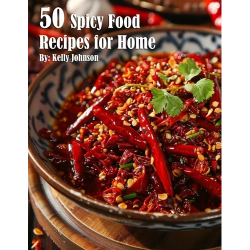 50 Spicy Food Recipes for Home
