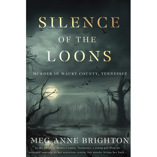 Silence of the Loons: Murder in Maury County, Tennessee