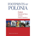 Footprints of Polonia: Polish Historical Sites Across North America