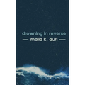 Drowning In Reverse