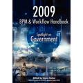 2009 BPM and Workflow Handbook: Spotlight on Government
