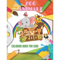ZOO ANIMALS - Coloring Book For Kids: Sea Animals, Farm Animals, Jungle Animals, Woodland Animals and Circus Animals