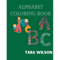 Alphabet Coloring book for kids: Alphabet Coloring book for toddler 1-5 years