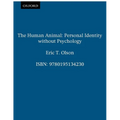 The Human Animal: Personal Identity Without Psychology